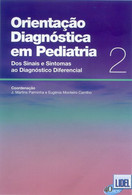 imagem do livro Orientação Diagnóstica Em Pediatria - Volume 2 - Dos Sinais E Sintomas Ao Diagnóstico Diferencial