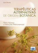 imagem do livro Terapêuticas Alternativas De Origem Botânica - Efeitos Adversos E Interacções Medicamentosas